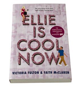 Ellie Is Cool Now by Victoria Fulton & Faith McClaren Romantic YA Novel